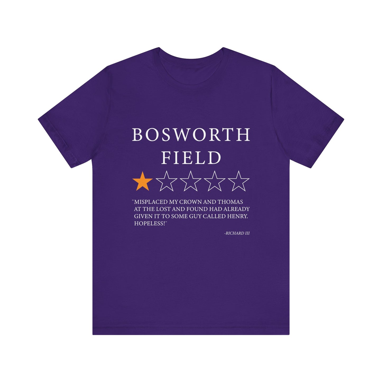 Bosworth Field Review by Richard III T-Shirt