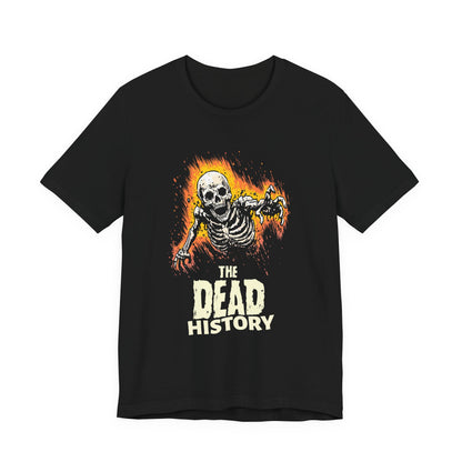 The dead history T-Shirt