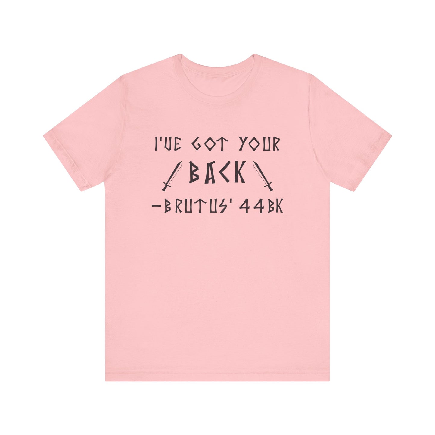 I've Got Your Back T-Shirt
