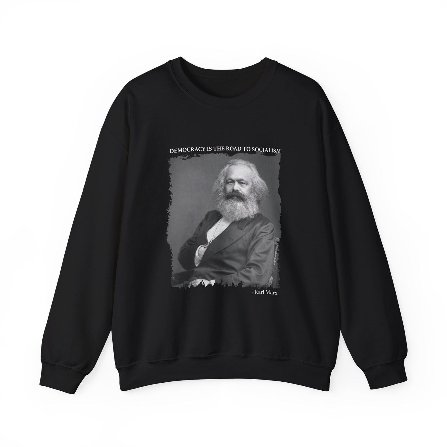 Democracy is the road to socialism, Karl Marx Sweatshirts