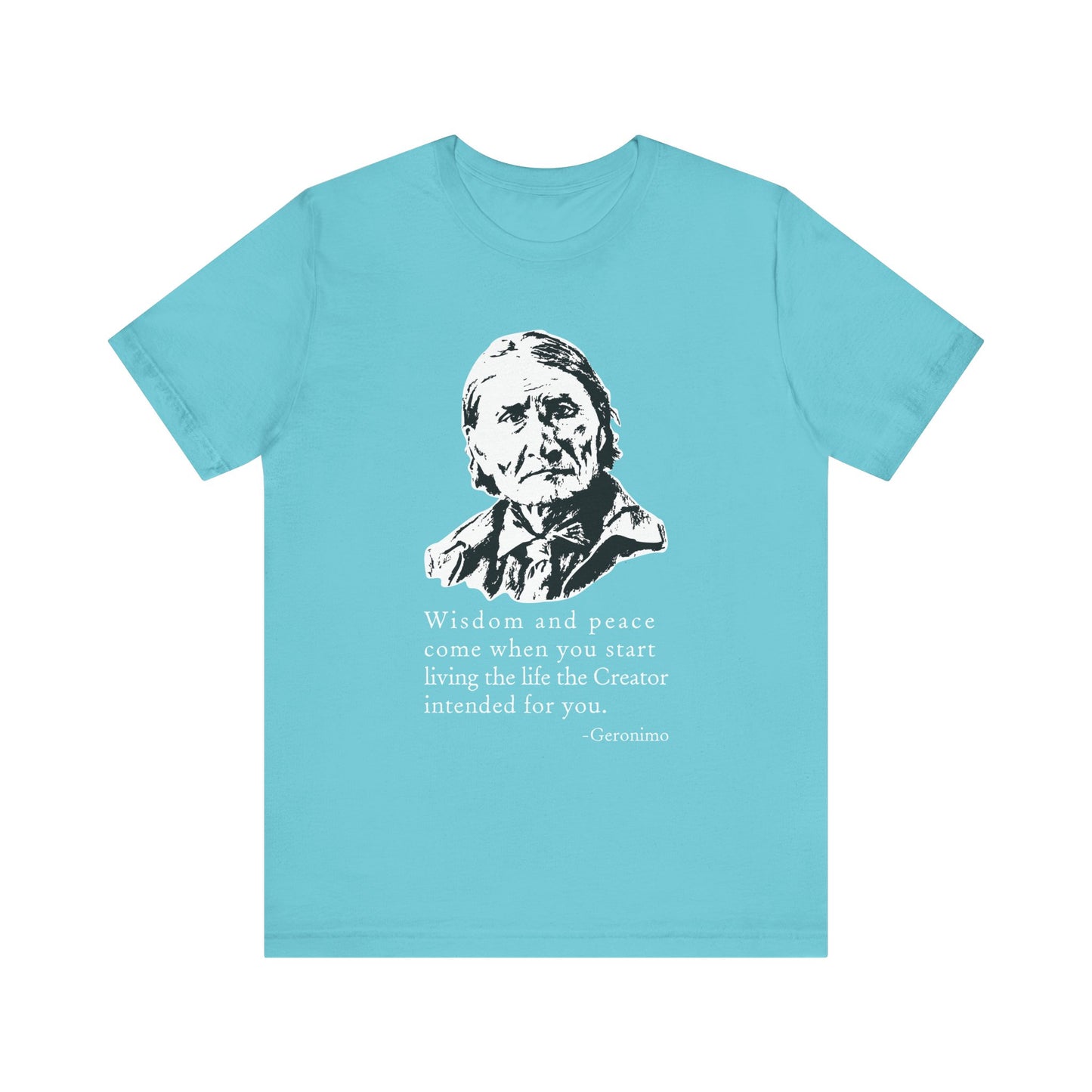 Geronimo wisdom and peace T-Shirt