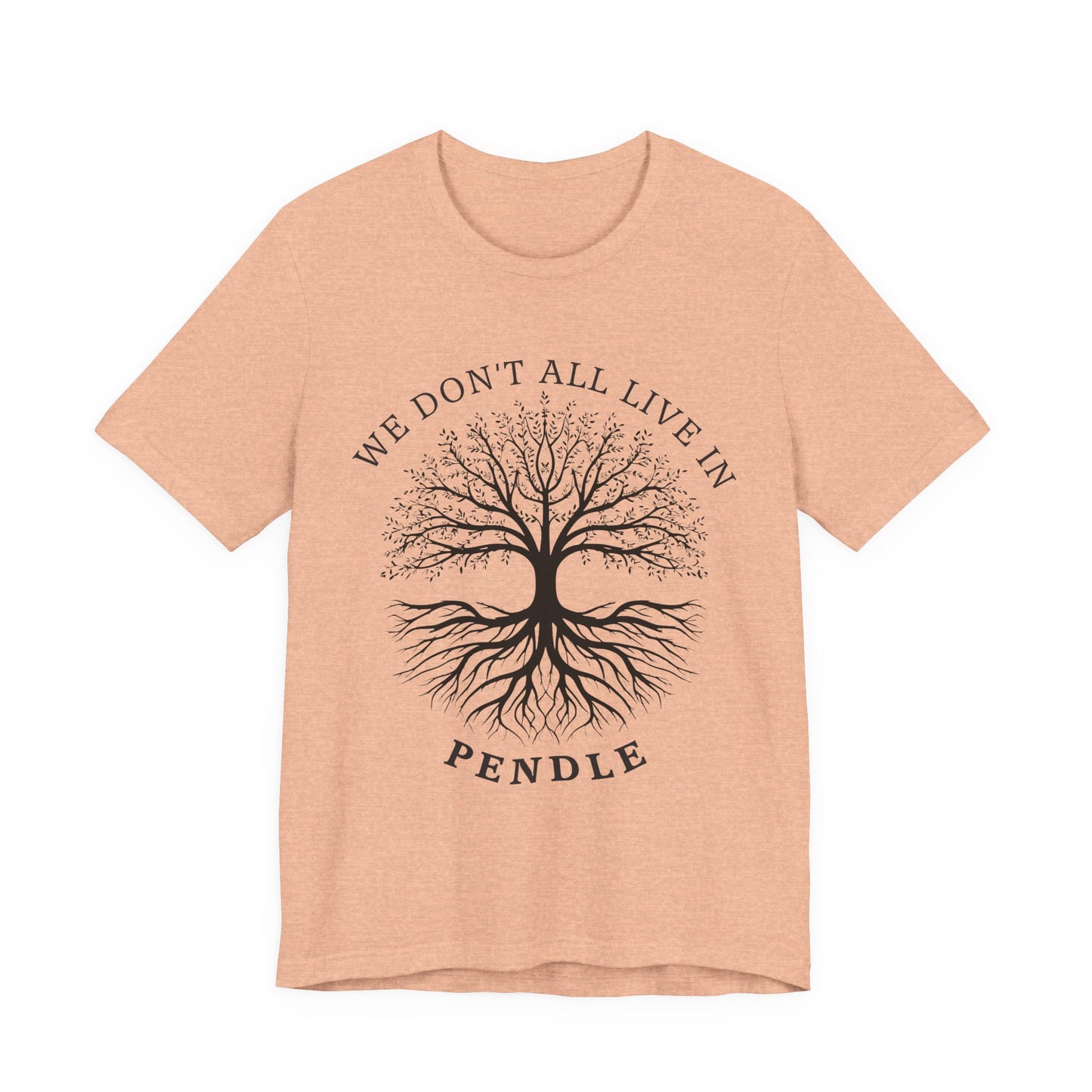 We Don’t All Live In Pendle T-Shirt