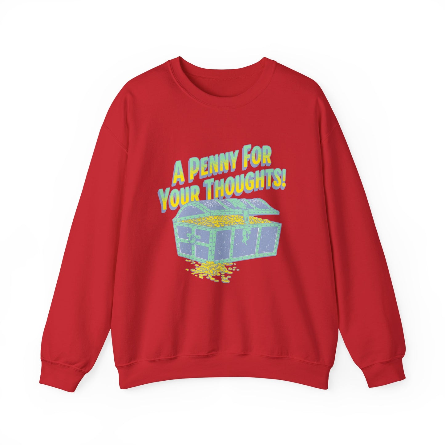 A Penny for your thoughts Sweatshirt