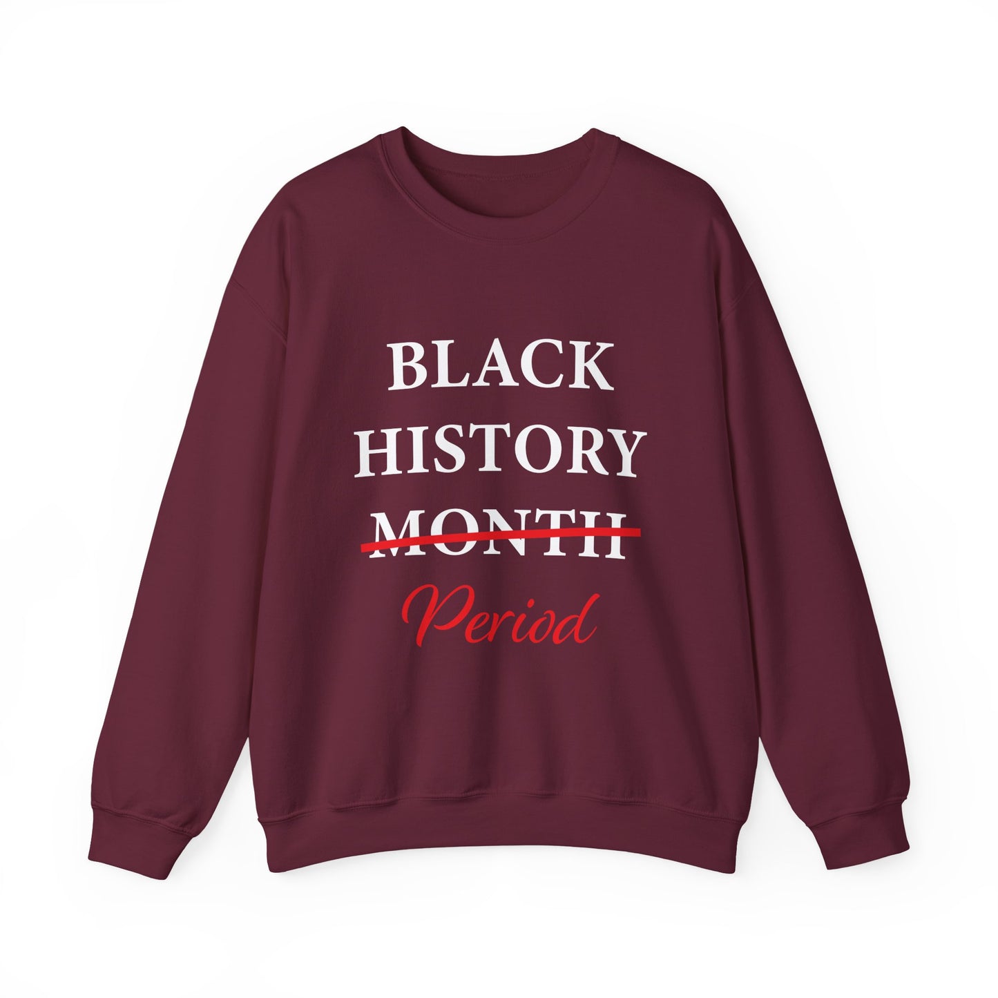 Black History Month Period Sweatshirt