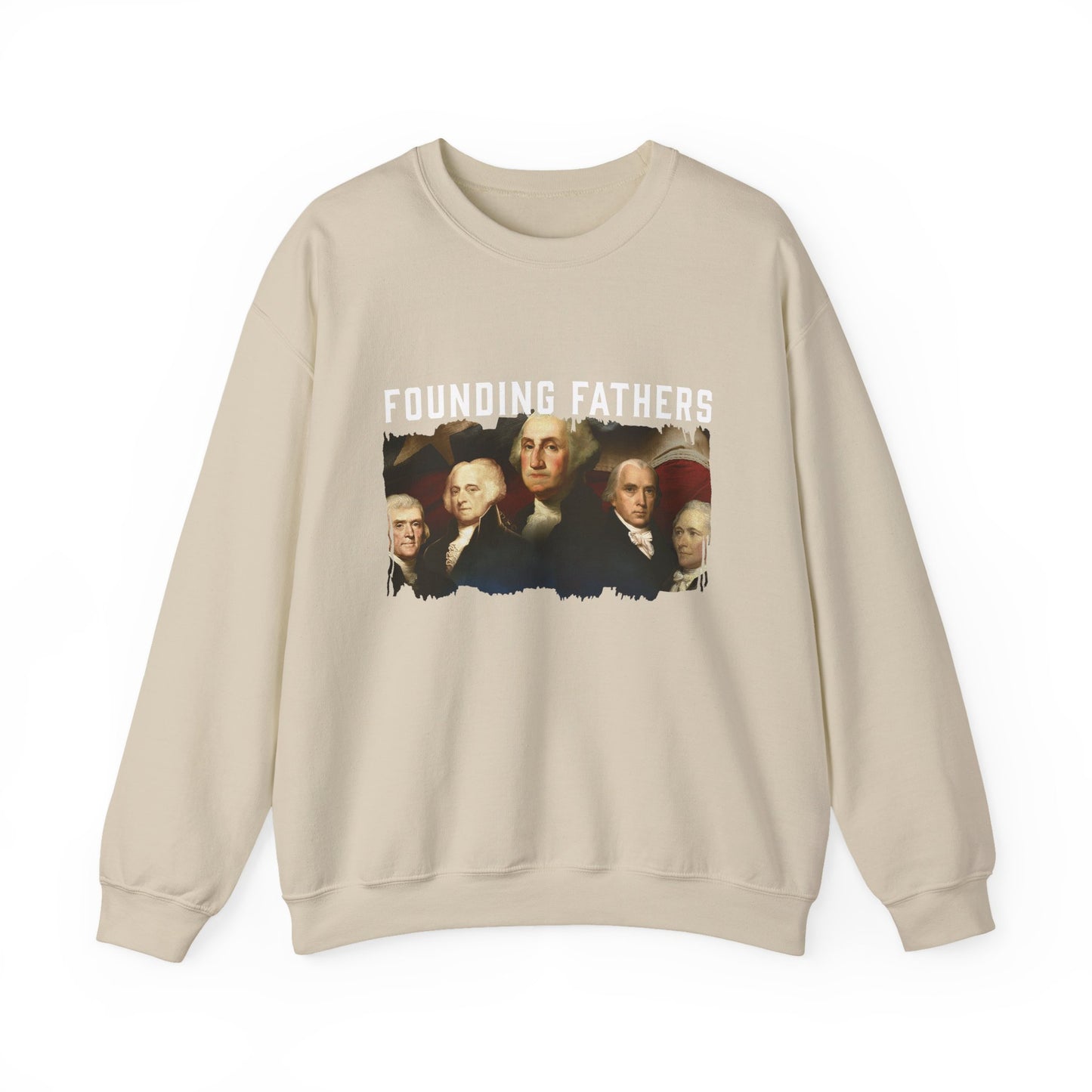 America We Are Your Founding Fathers Sweatshirt