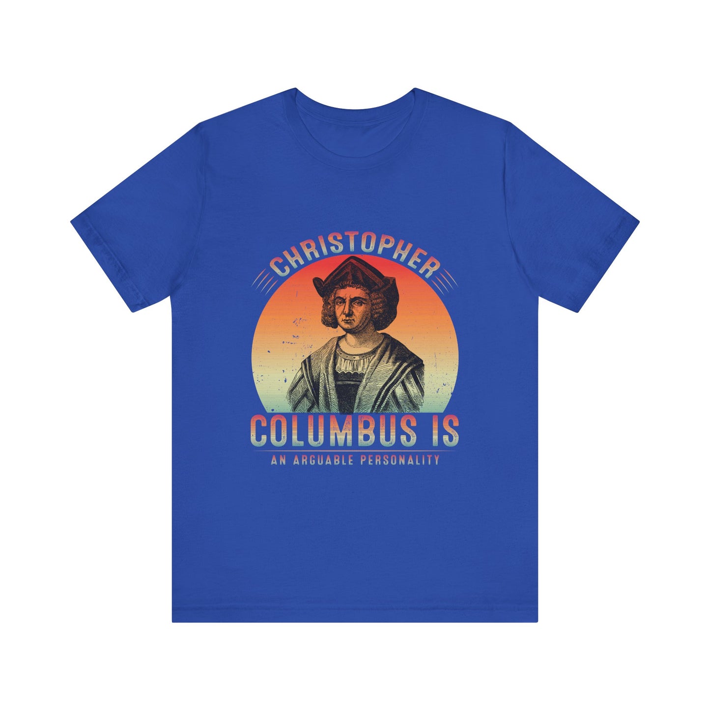 Christopher Columbus arguable personality T-Shirt