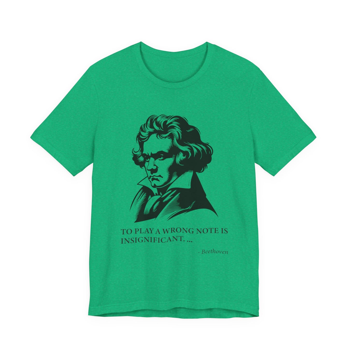 To play a wrong note is insignificant T-Shirt