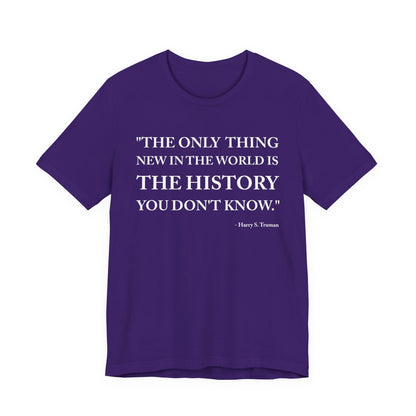 The only  thing new in the world T-Shirt