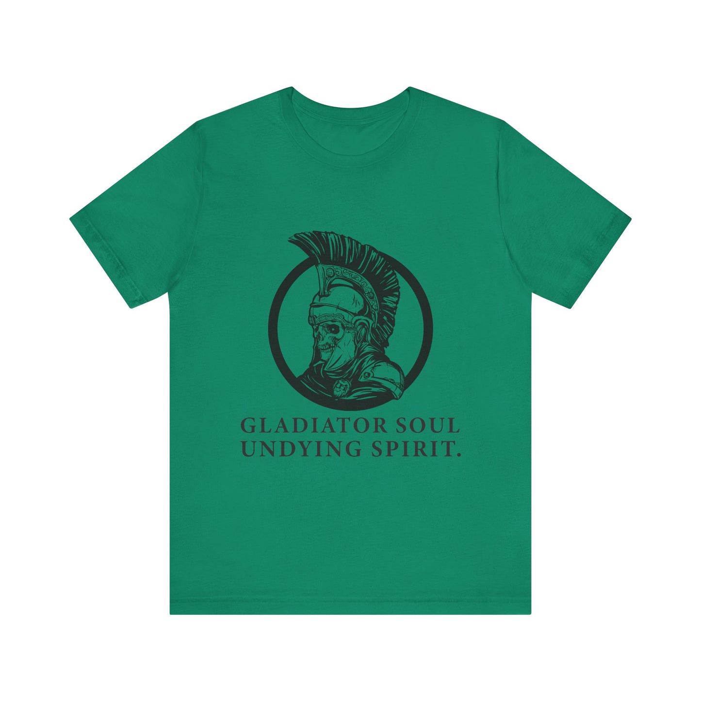 Gladiator soul undying spirit T-Shirt