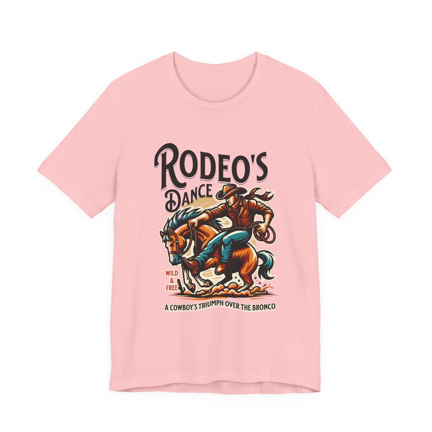 Rodeo's Dance, a Cowboy's Triump Over The Bronco T-Shirt