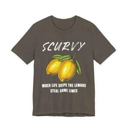 Scurvy When life skips the lemons T-Shirt