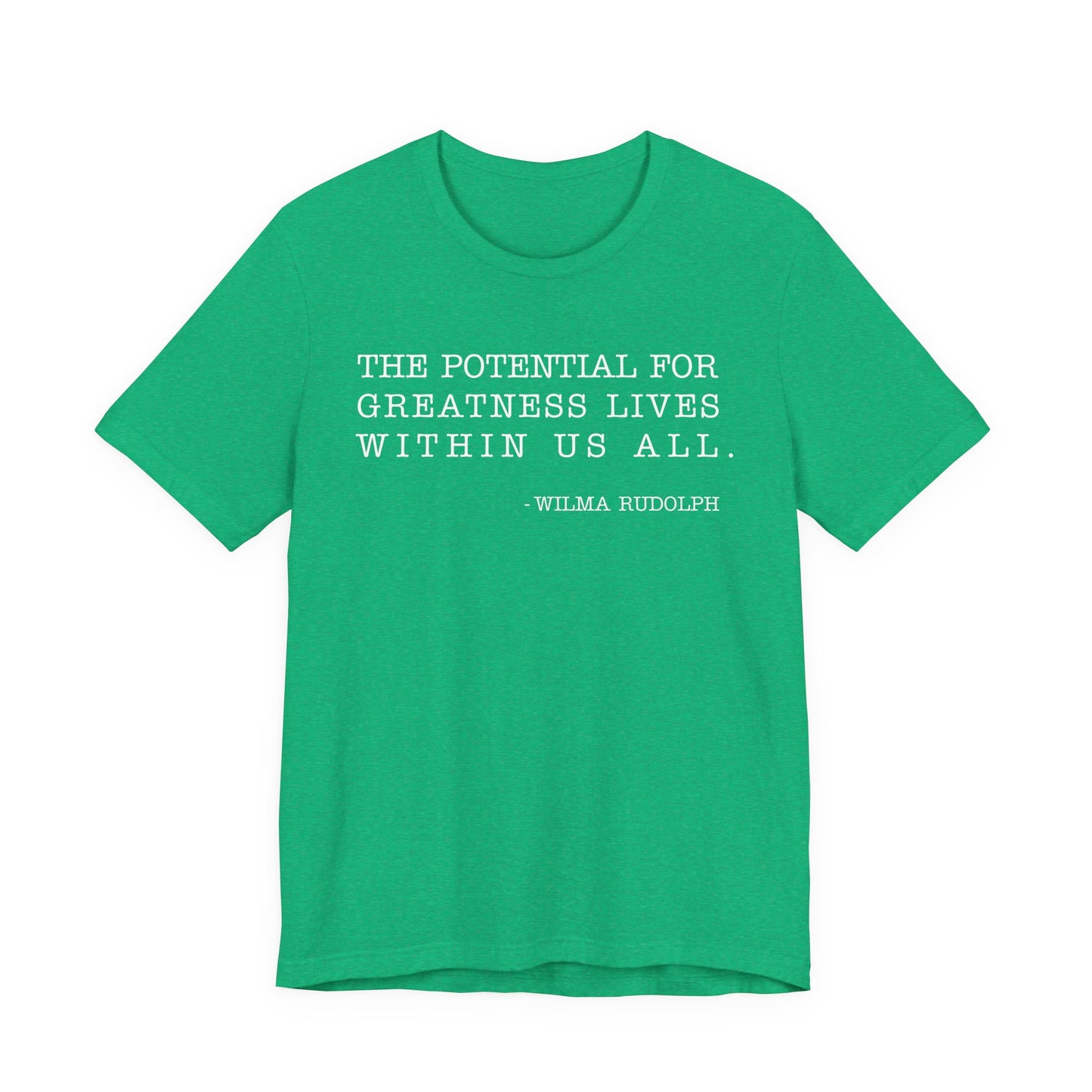 The potential for greatness lives within us all T-Shirt