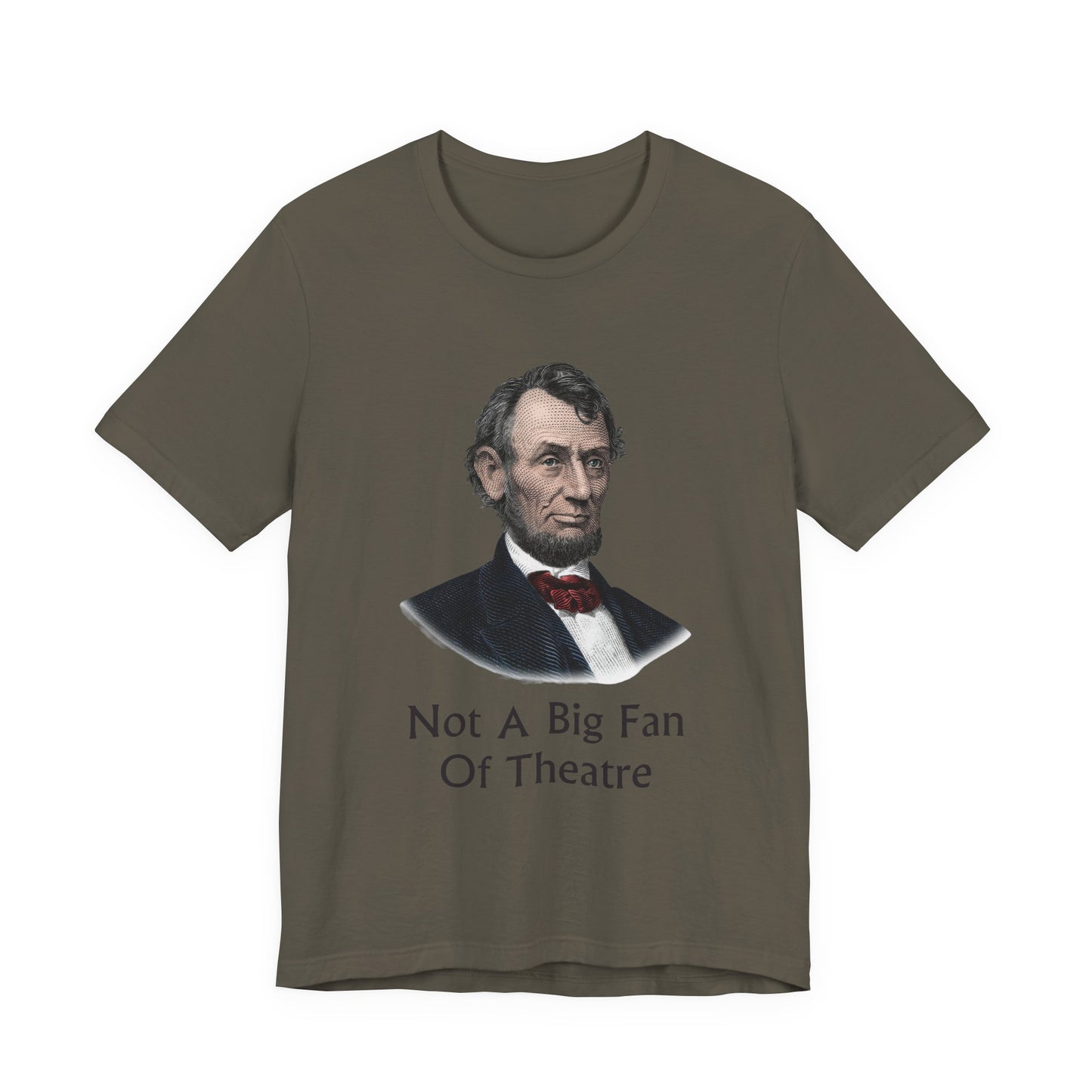 Not A Big Fan Of Theatre T‑Shirt