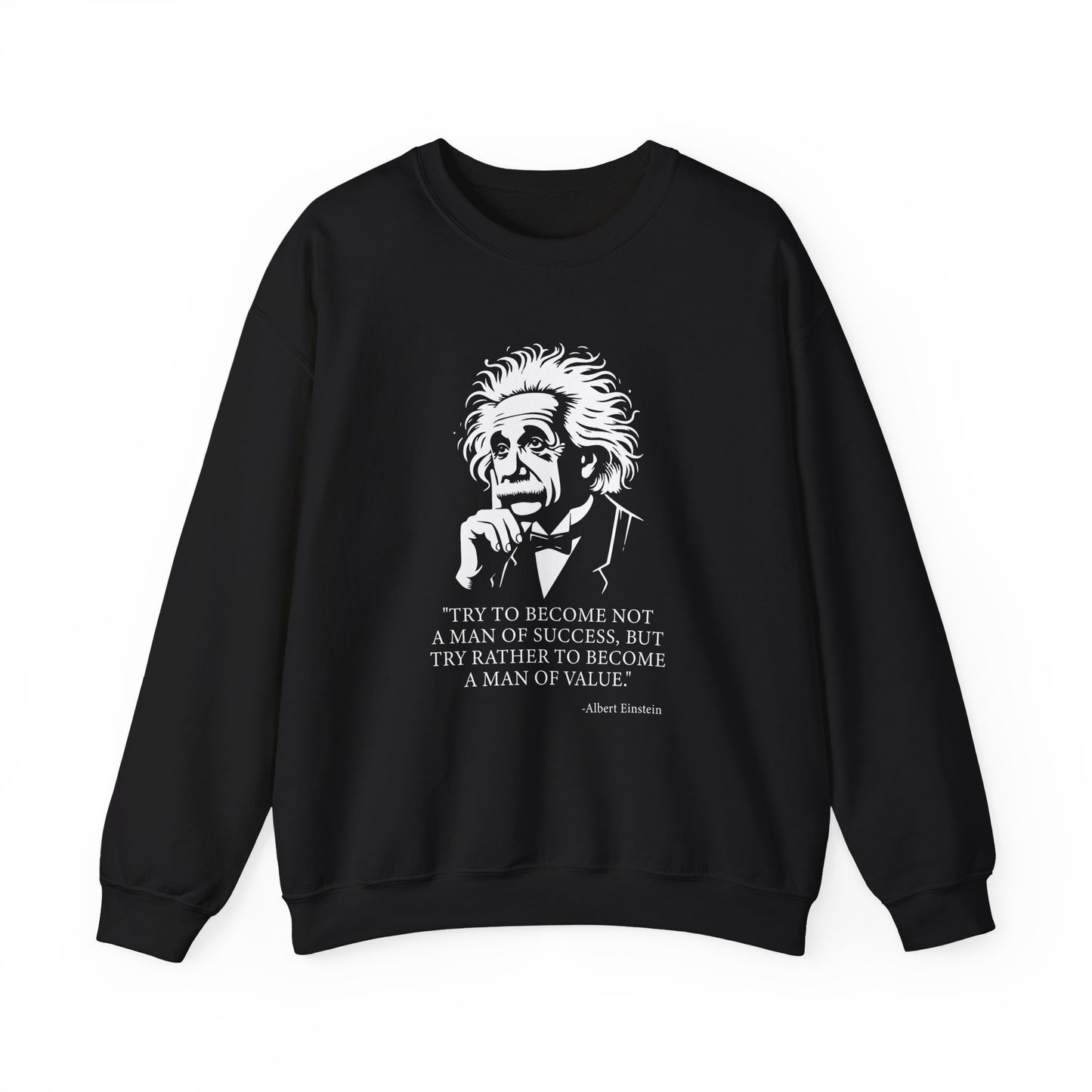 Try to become not a man of success Sweatshirt