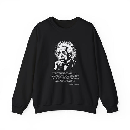 Try to become not a man of success Sweatshirt