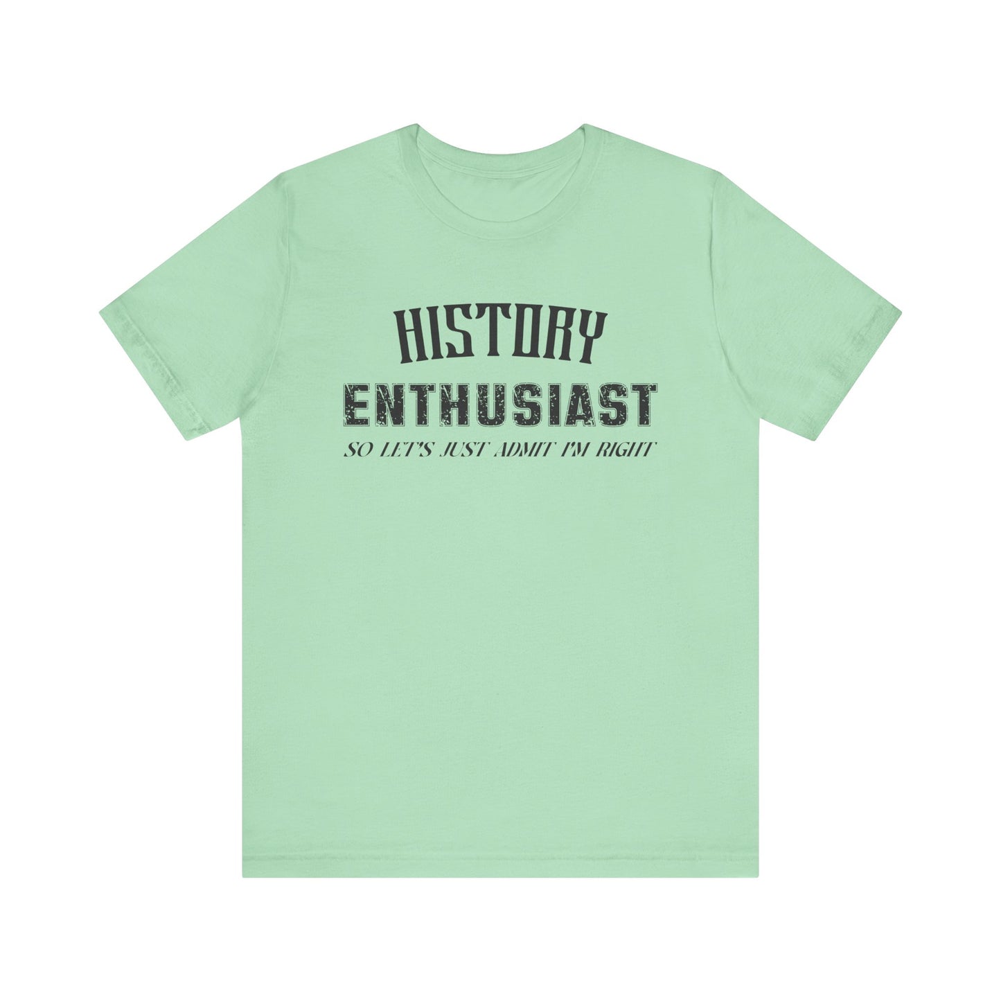 History Enthusiast T-Shirt