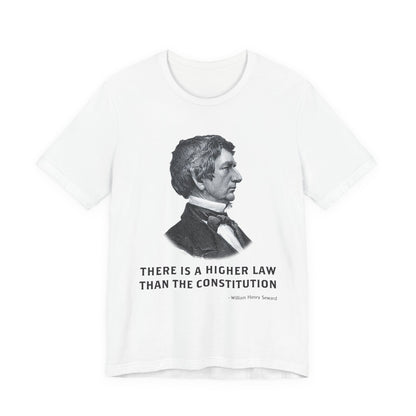 There is a higher law than the Constitution T‑Shirt