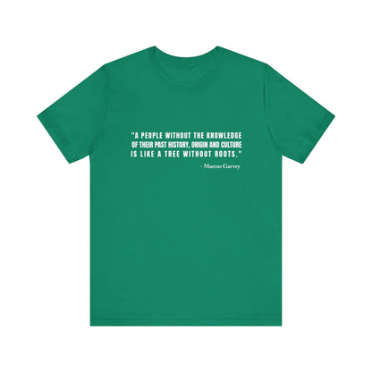 A people without the knowledge of their past his T-Shirt