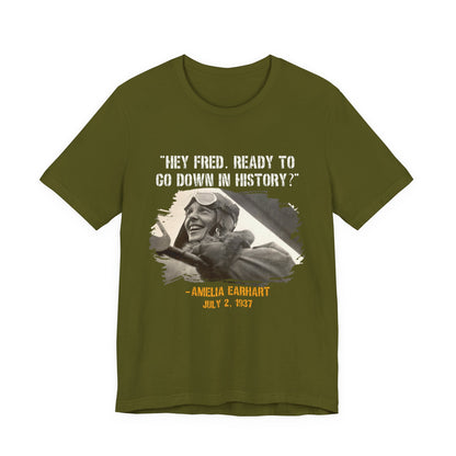 Ready To Go Down In History T-Shirt