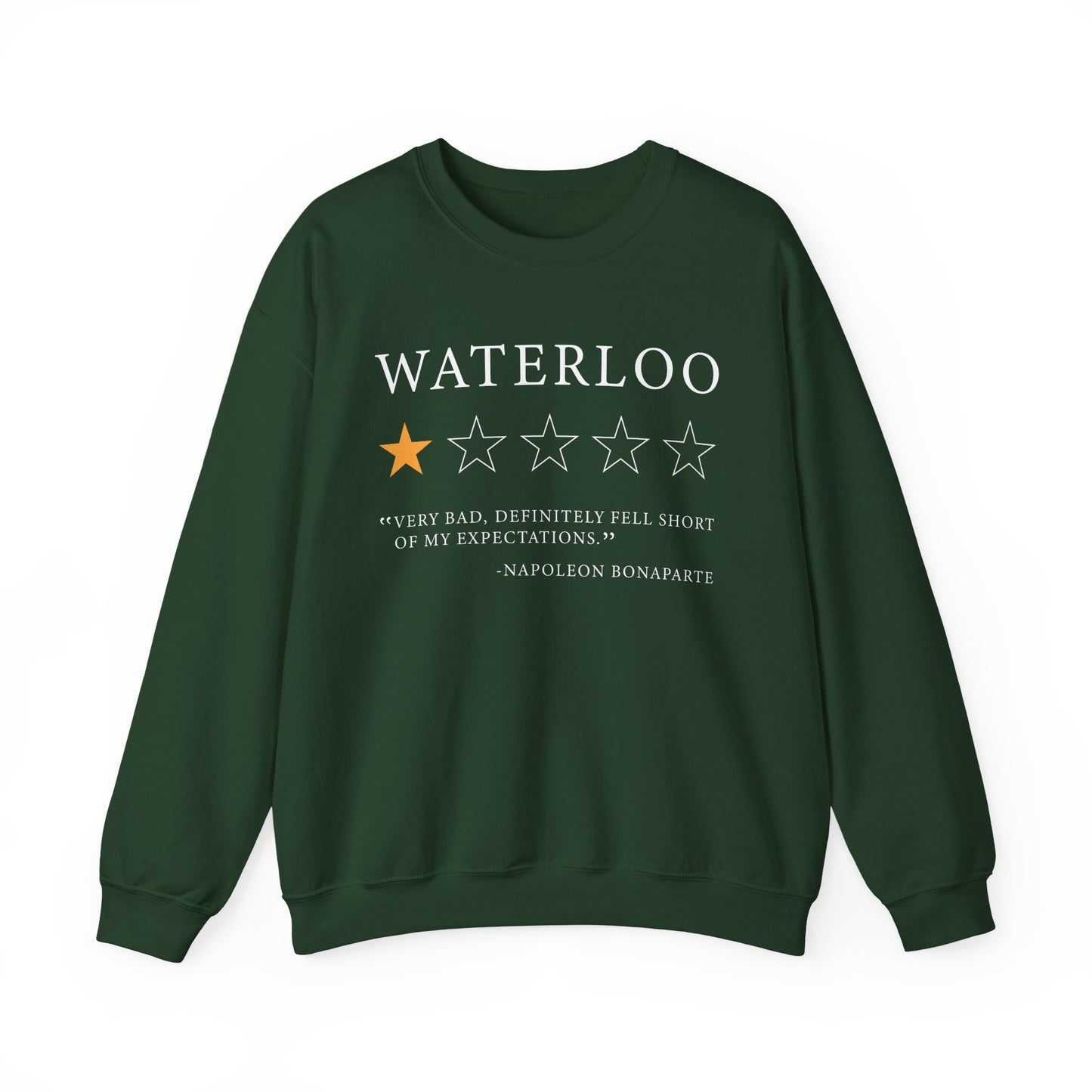 Waterloo Review by Napoleon Bonaparte Sweatshirt