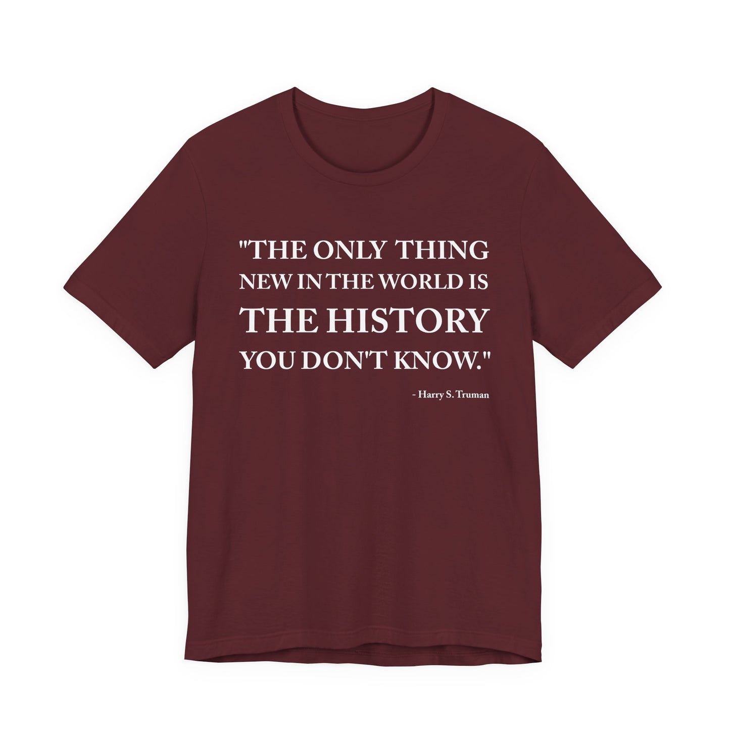 The only  thing new in the world T-Shirt
