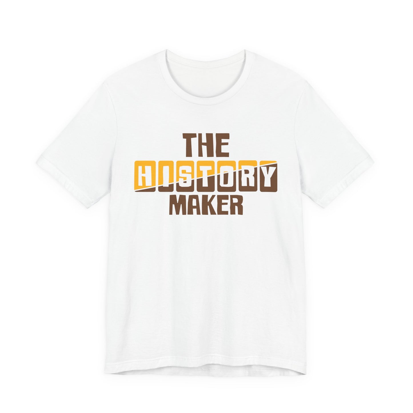 The History Maker T-Shirt