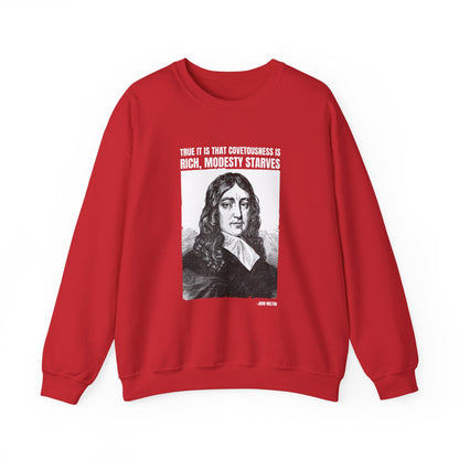 True it is that covetousness is rich, John Milton Sweatshirt