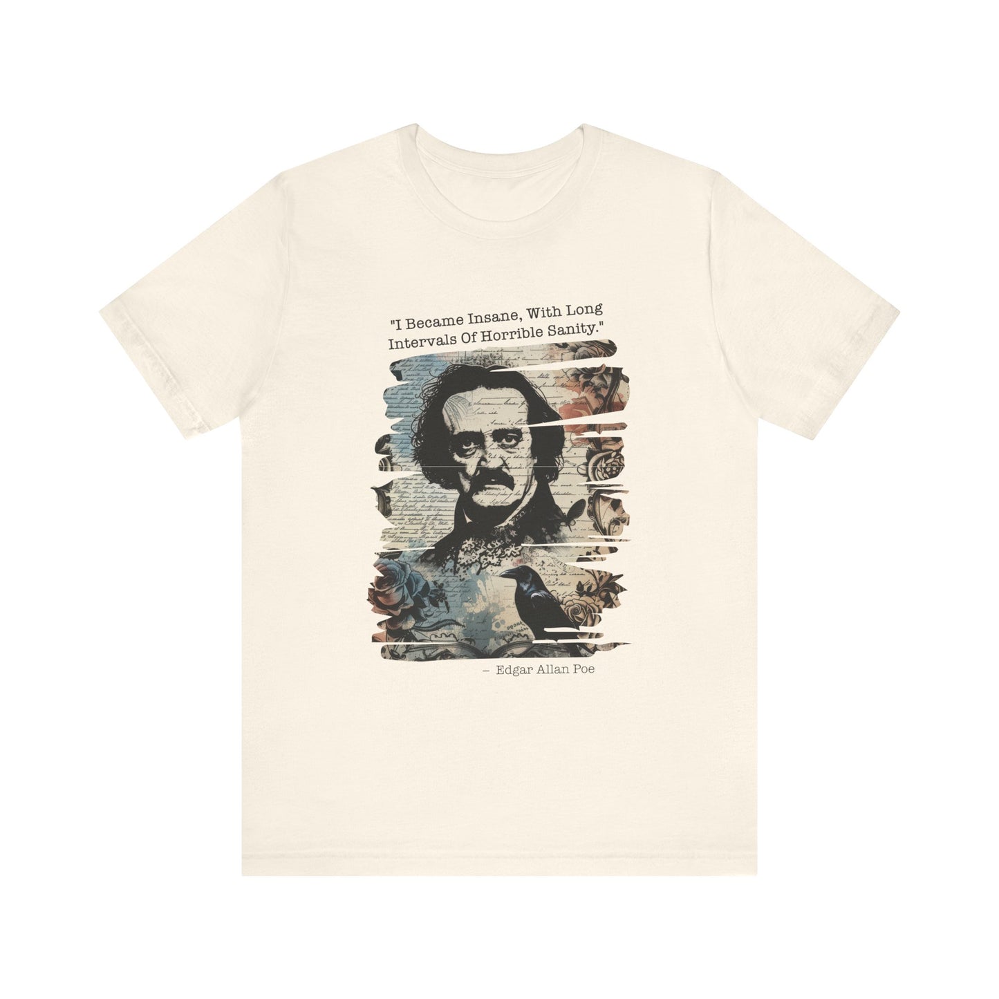 I became insane, with long intervals Edgar Allan Poe T‑Shirt