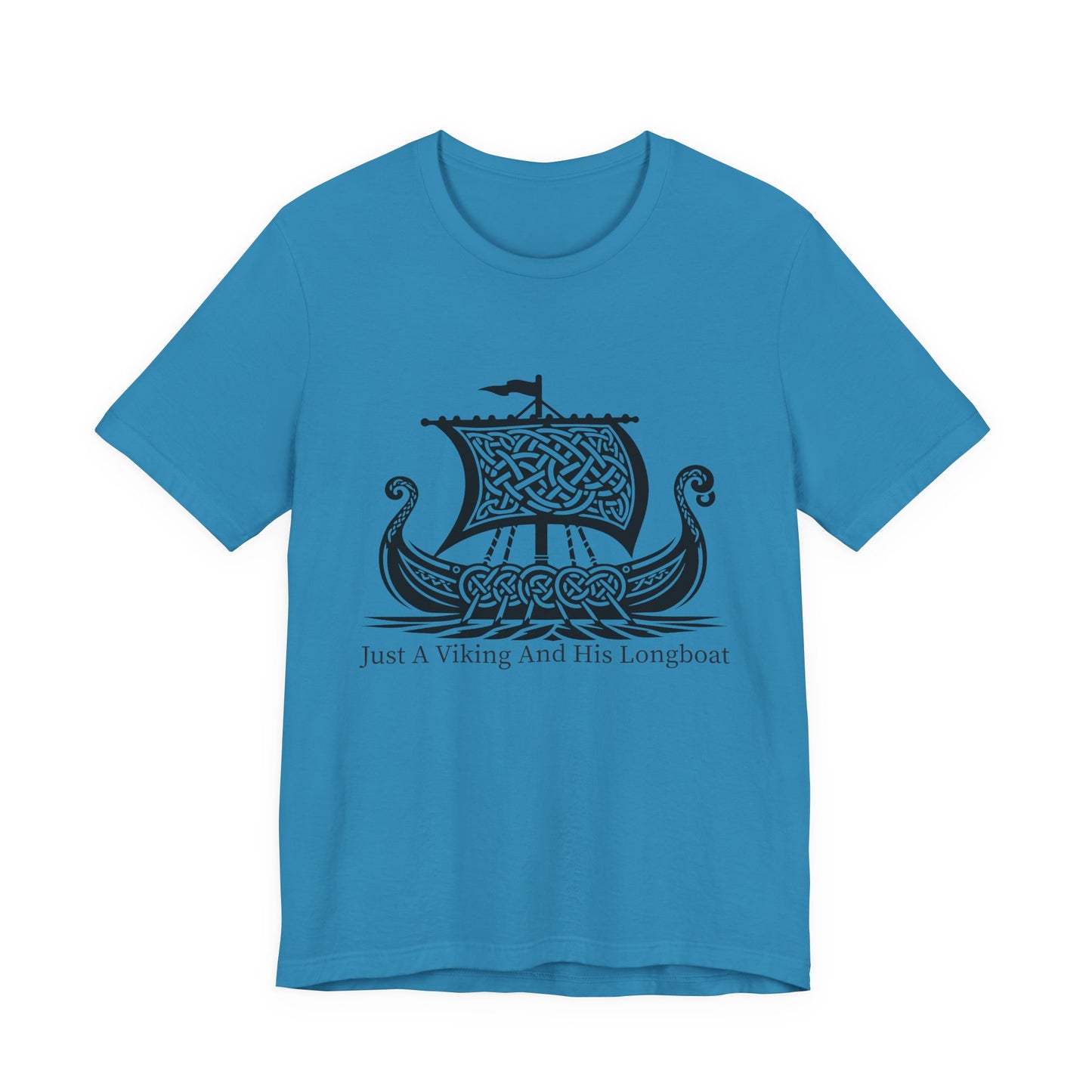 Just A Viking And His Longboat T-Shirt