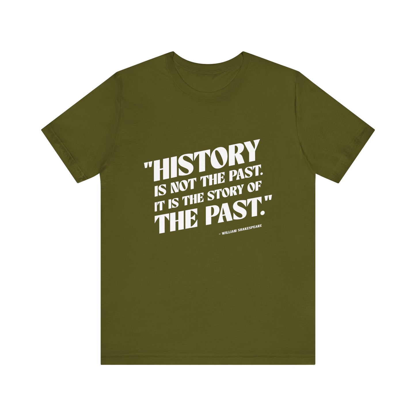 History is not the past T-Shirt