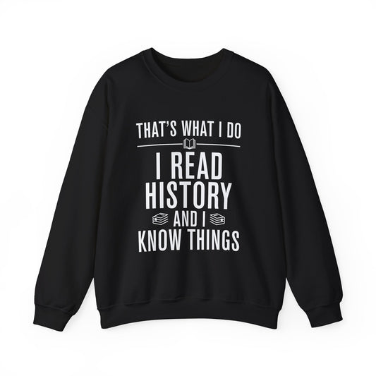 I Read History Sweatshirts