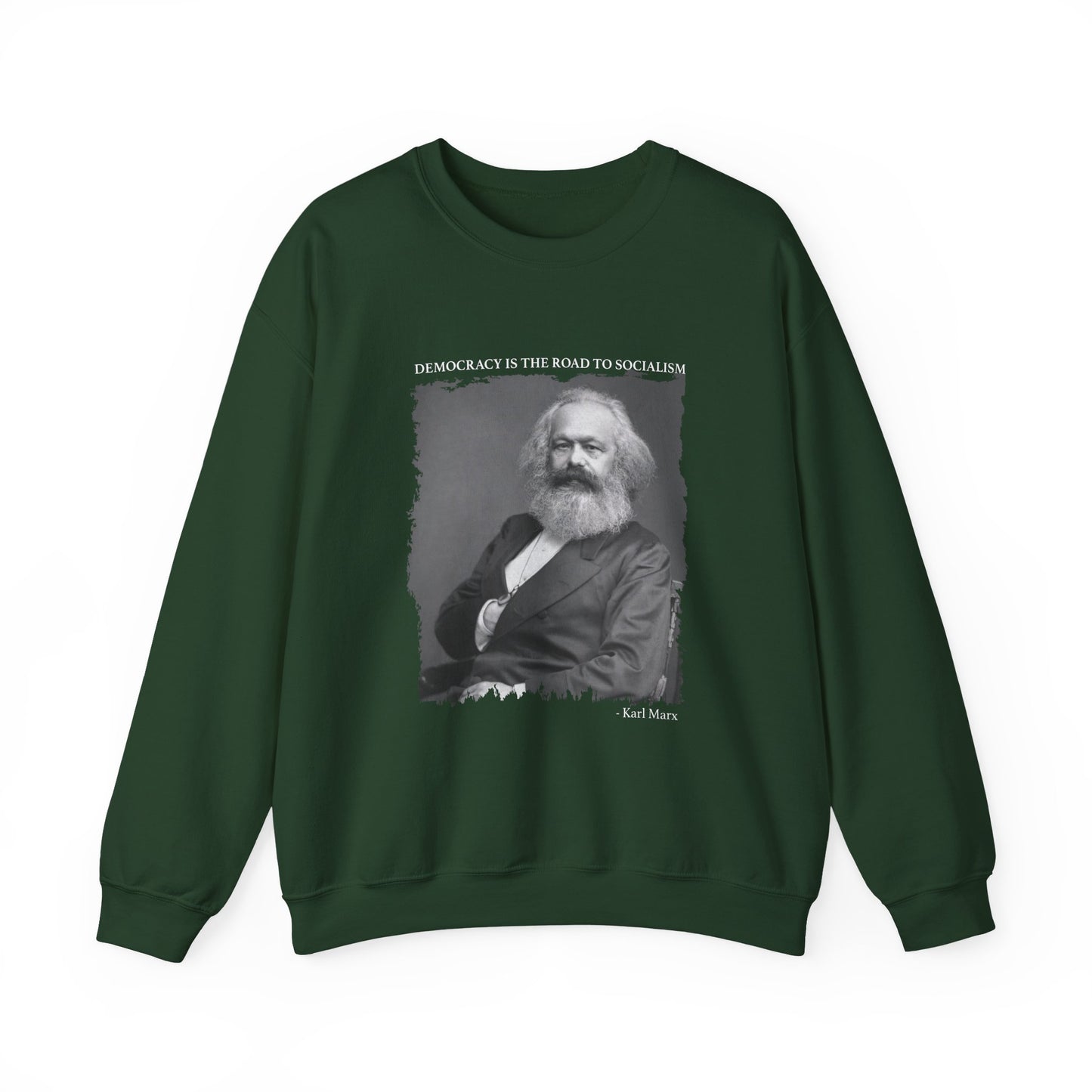Democracy is the road to socialism, Karl Marx Sweatshirts