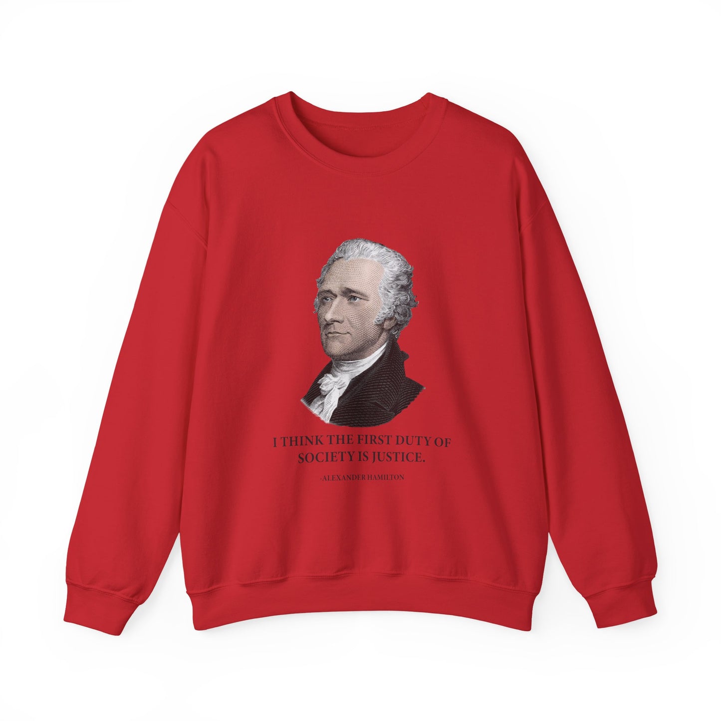 First duty of society is justice Sweatshirts