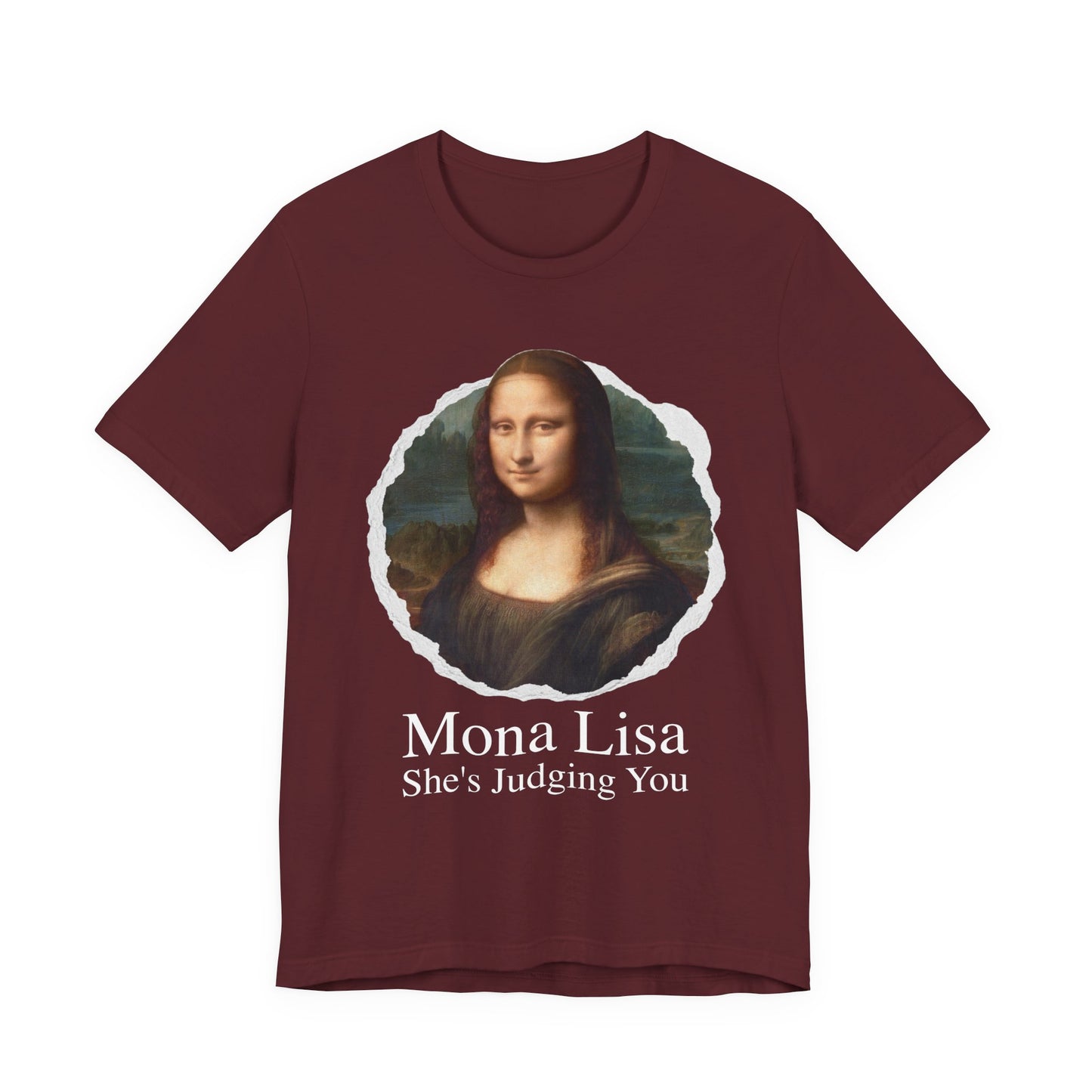 Mona Lisa She Judging you T‑Shirt