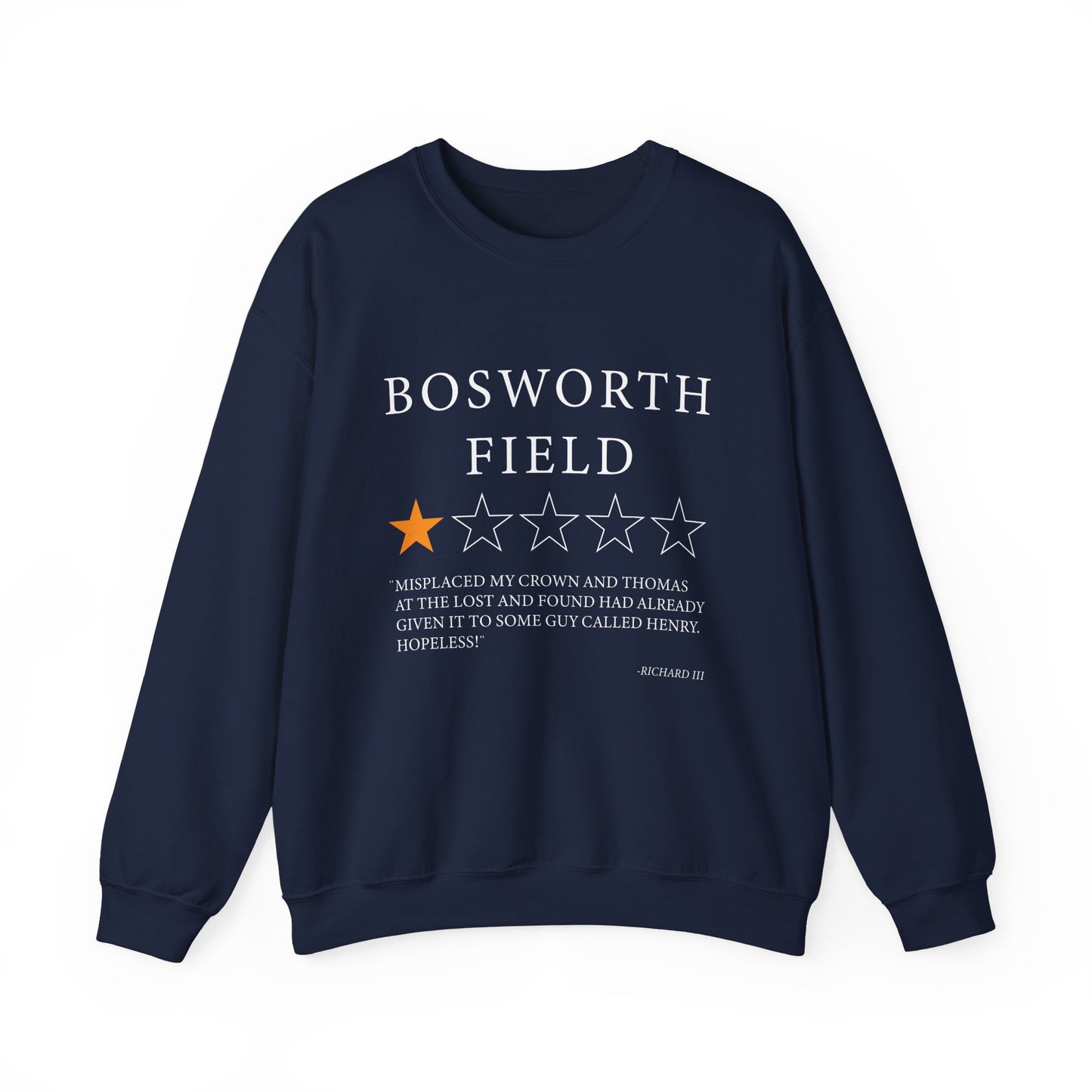 Bosworth Field Review by Richard III Sweatshirt