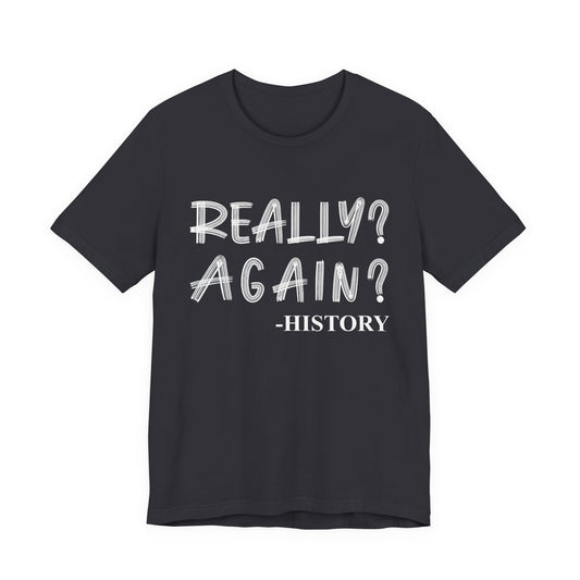 Really Again T-Shirt