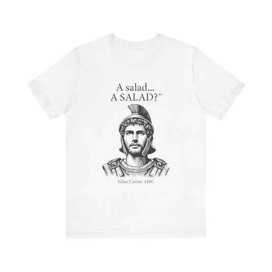 Funny Caesar A Salad T-Shirt
