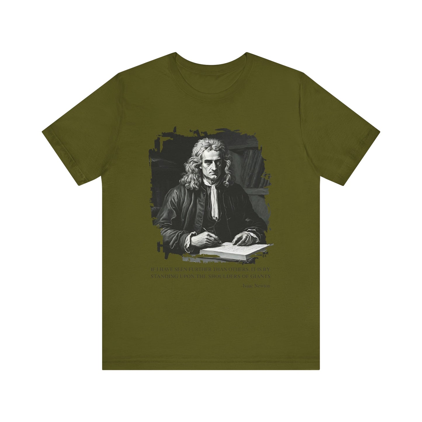 If I have seen further than others Isaac Newton T-Shirt