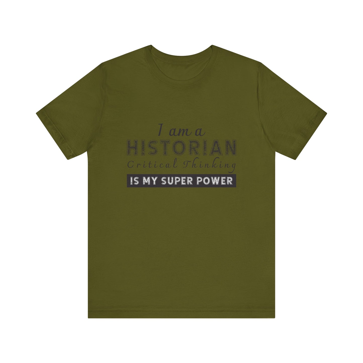 Historian critical thinking T-Shirt