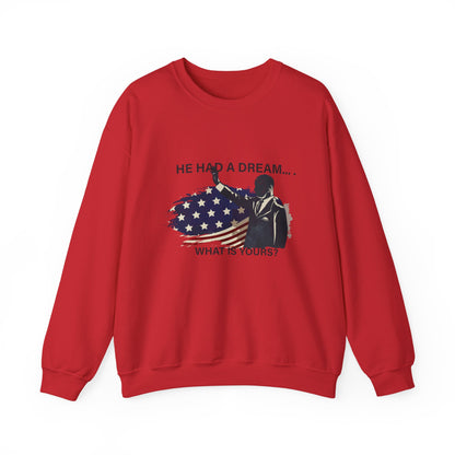 He had a dream Sweatshirt