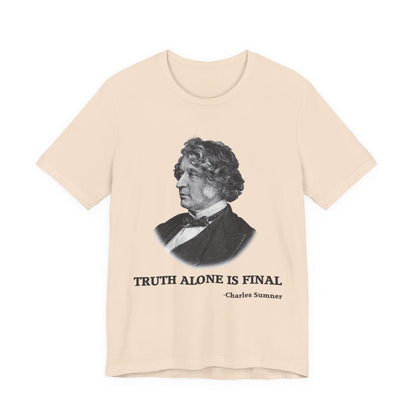 Truth alone is final T‑Shirt