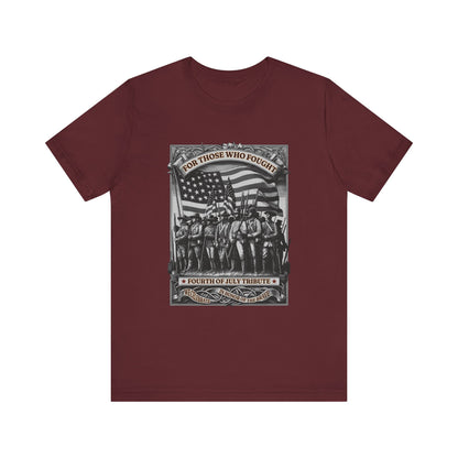 For Those who Fought T-Shirt