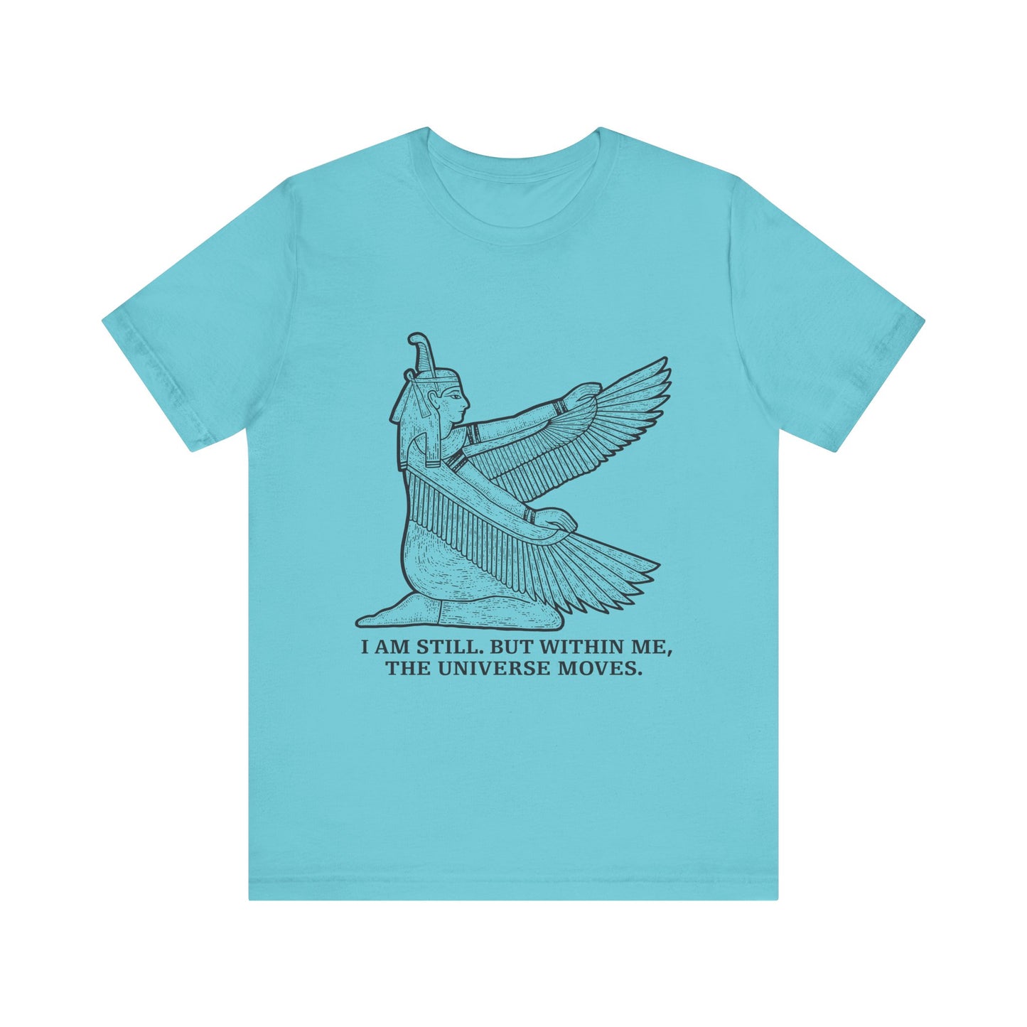 I am still. But within me T-Shirt
