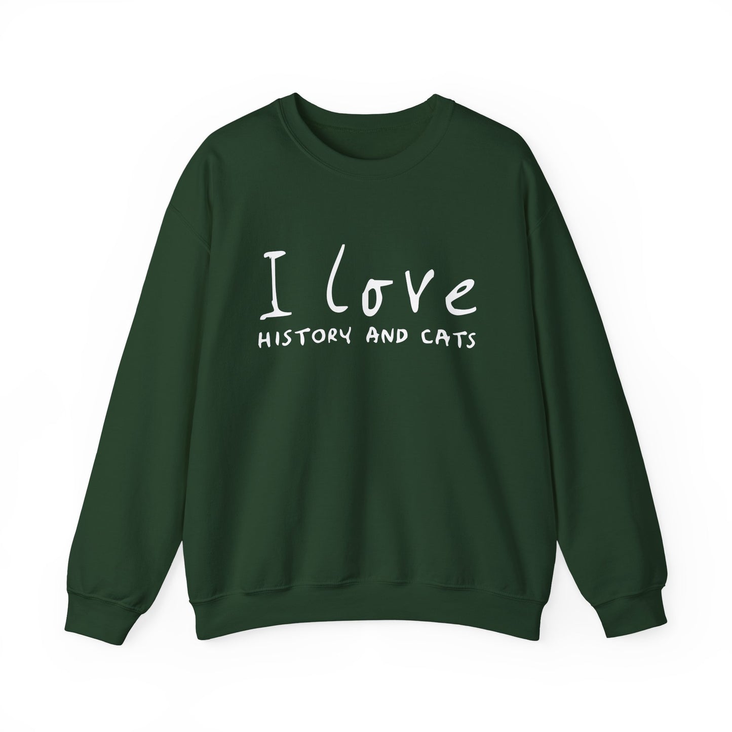 I Love History And Cats Sweatshirts