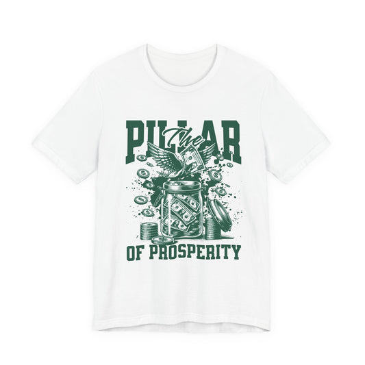 The pillar of Prosperity T-Shirt