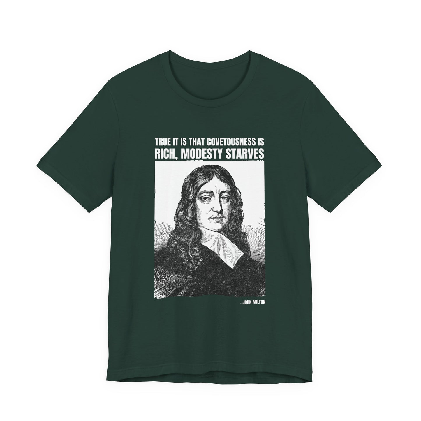 True it is that covetousness is rich, John Milton T-Shirt
