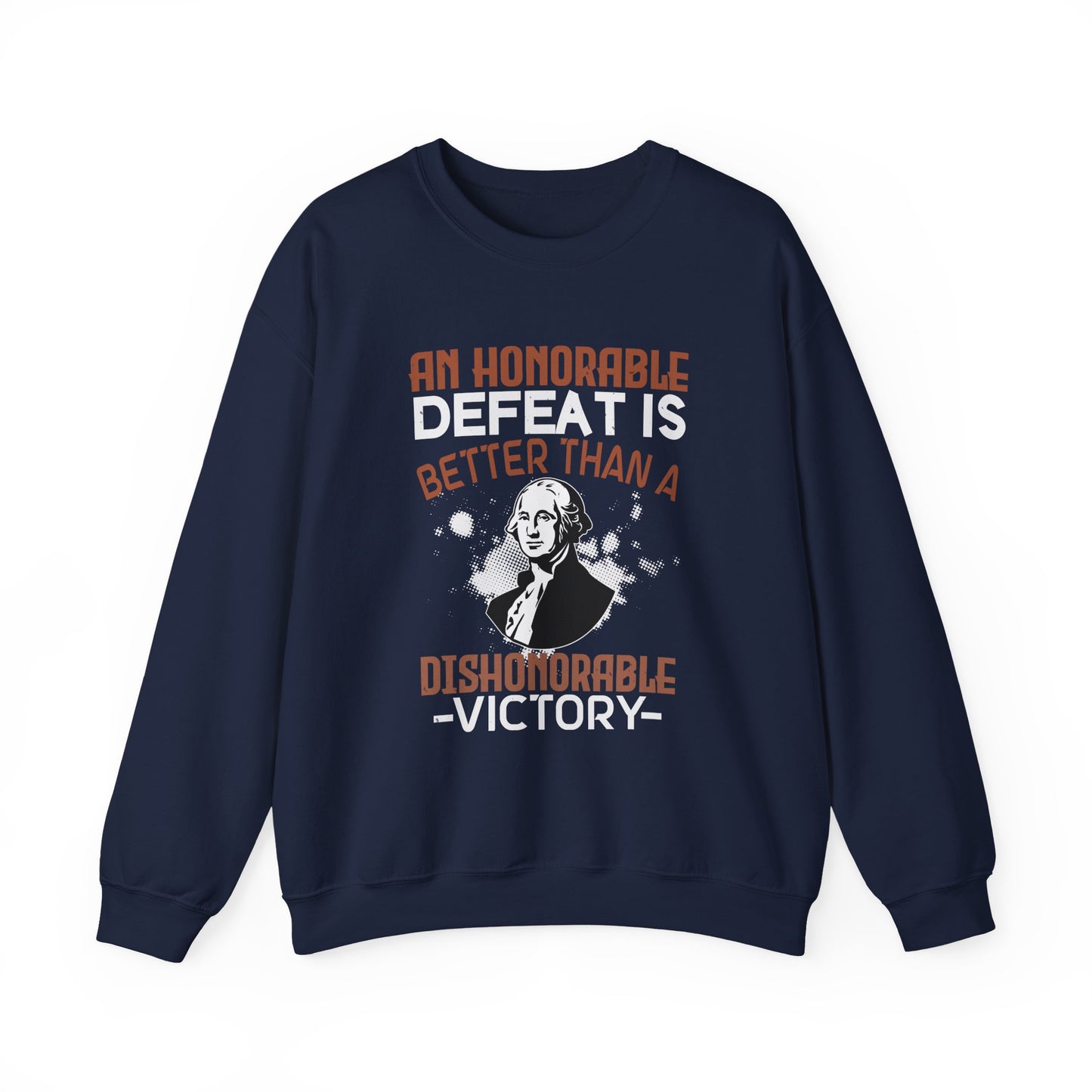 An honorable defeat is better than Sweatshirt