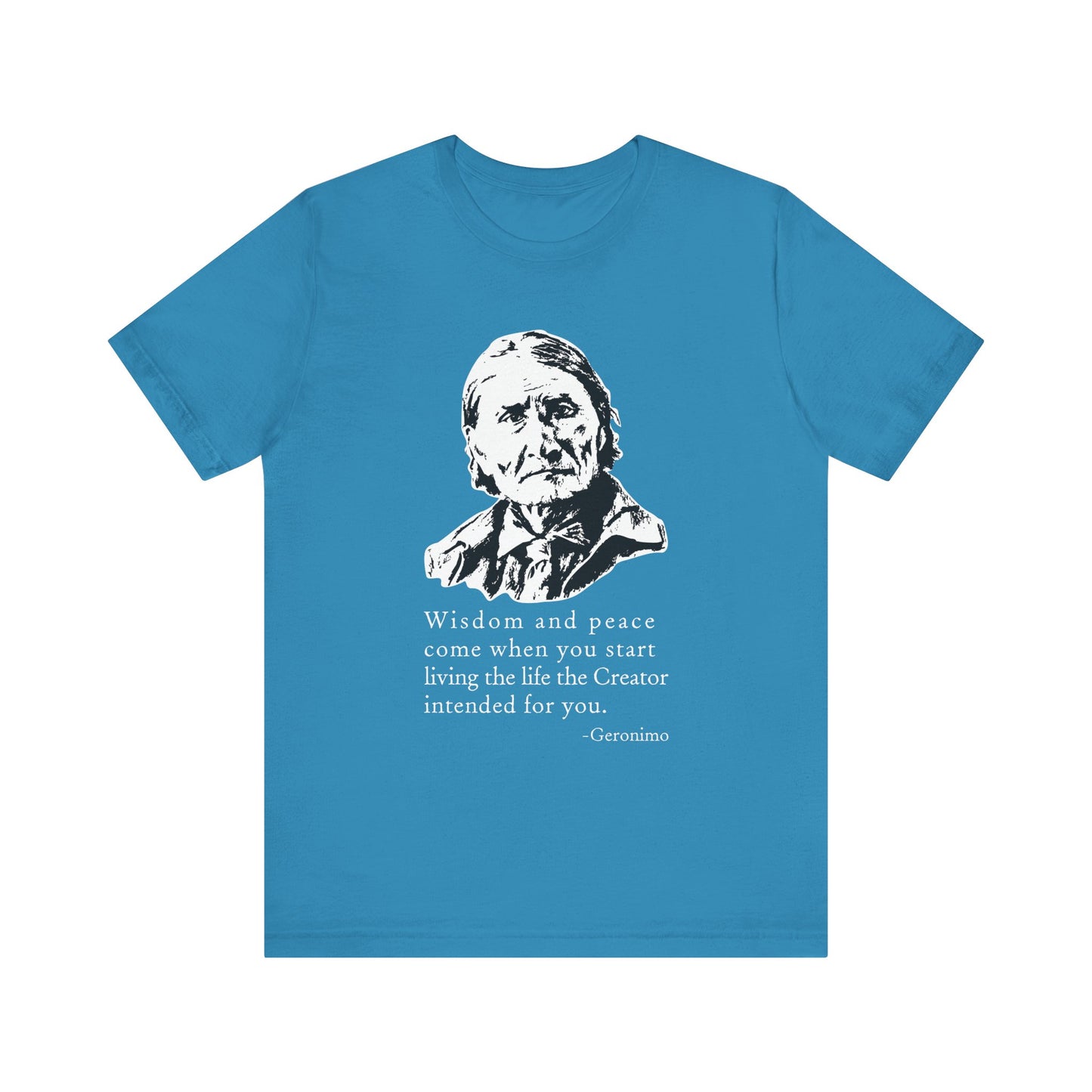 Geronimo wisdom and peace T-Shirt
