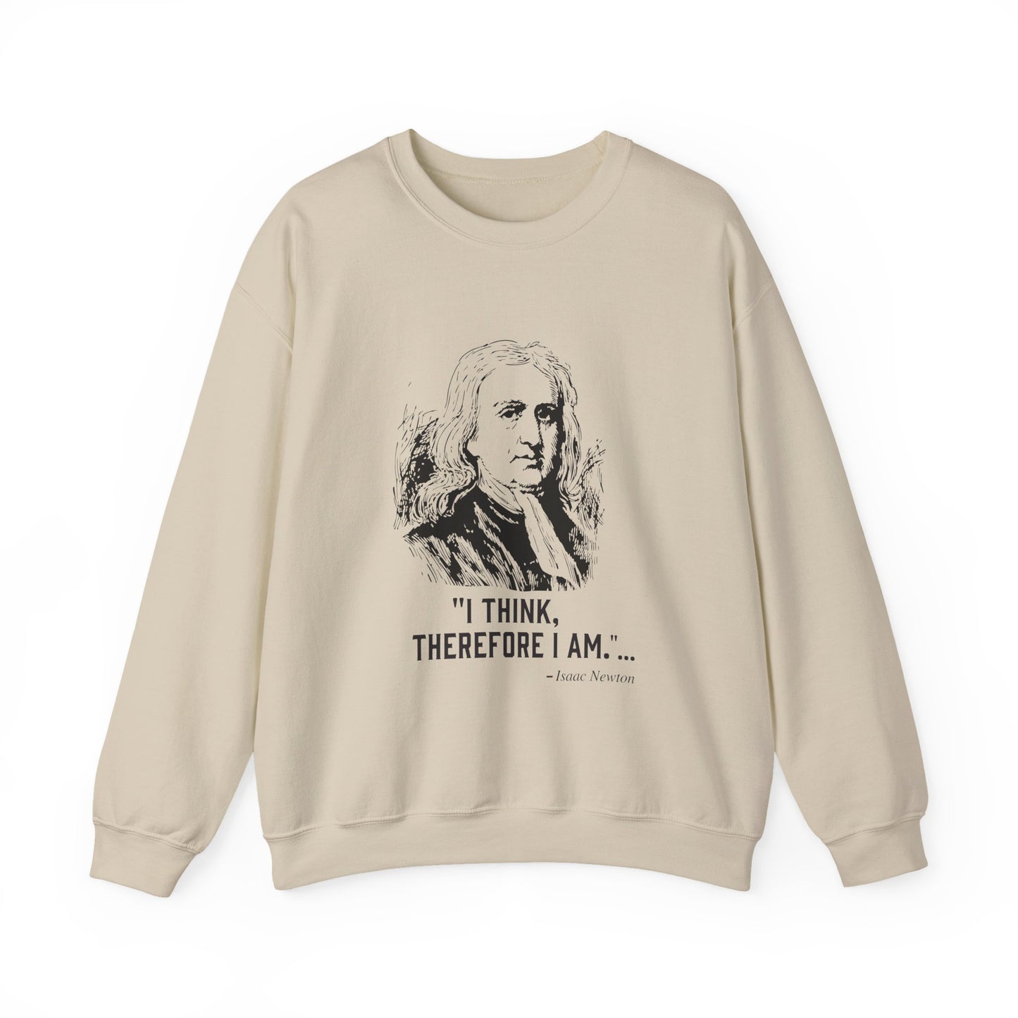 I think, therefore I am Sweatshirt