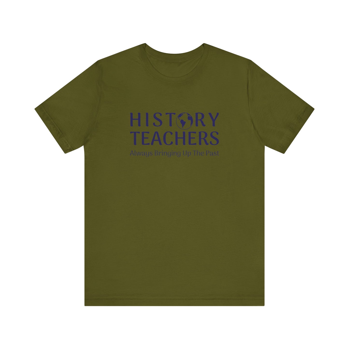 History teachers always bringing up the past T-Shirt